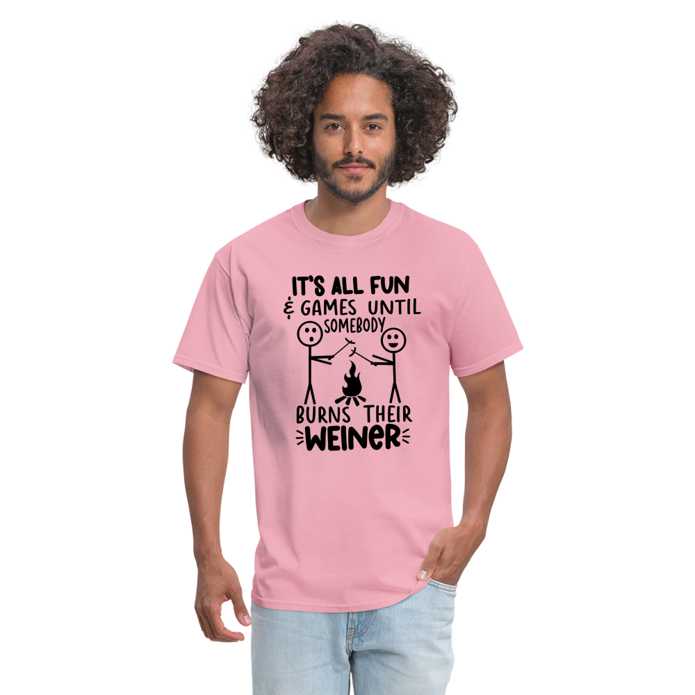 It's All Fun & Games Until Somebody Burns Their Weiner T-Shirt - pink