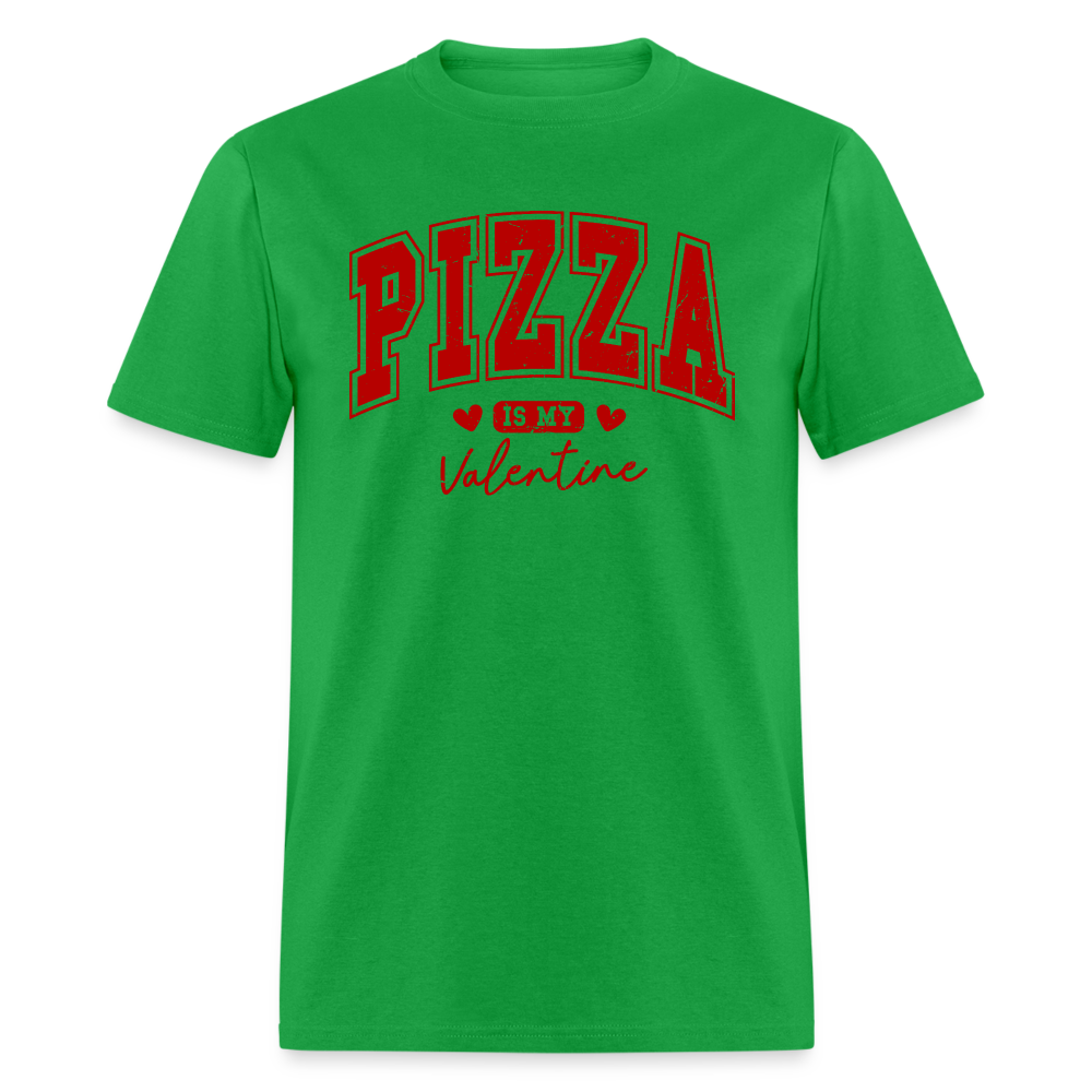 Pizza is my Valentine T-Shirt - bright green