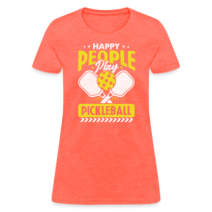 Happy People Play Pickleball Women's Contoured T-Shirt - heather coral