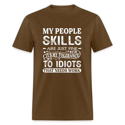 My People Skills Are Just Fine T-Shirt - brown