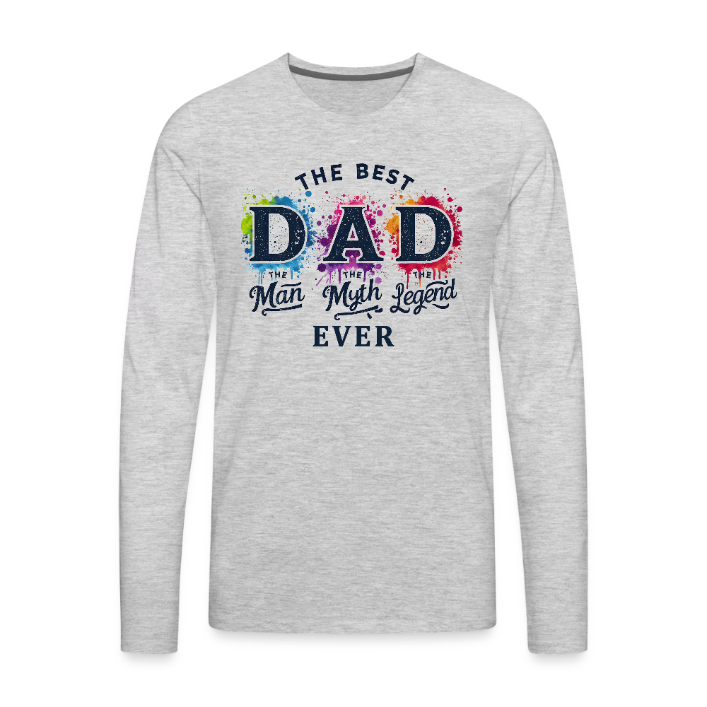 Best Dad Ever Men's Premium Long Sleeve T-Shirt - heather gray