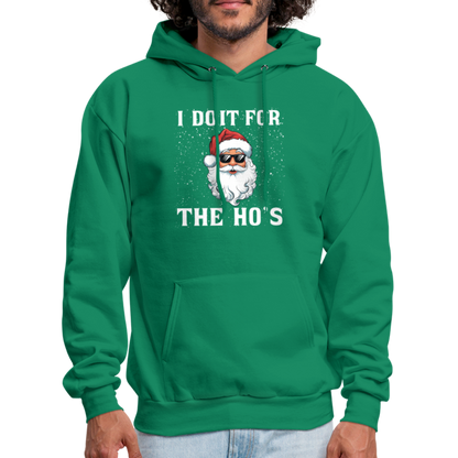 I Do It for the Ho's Hoodie (Santa Christmas) - kelly green