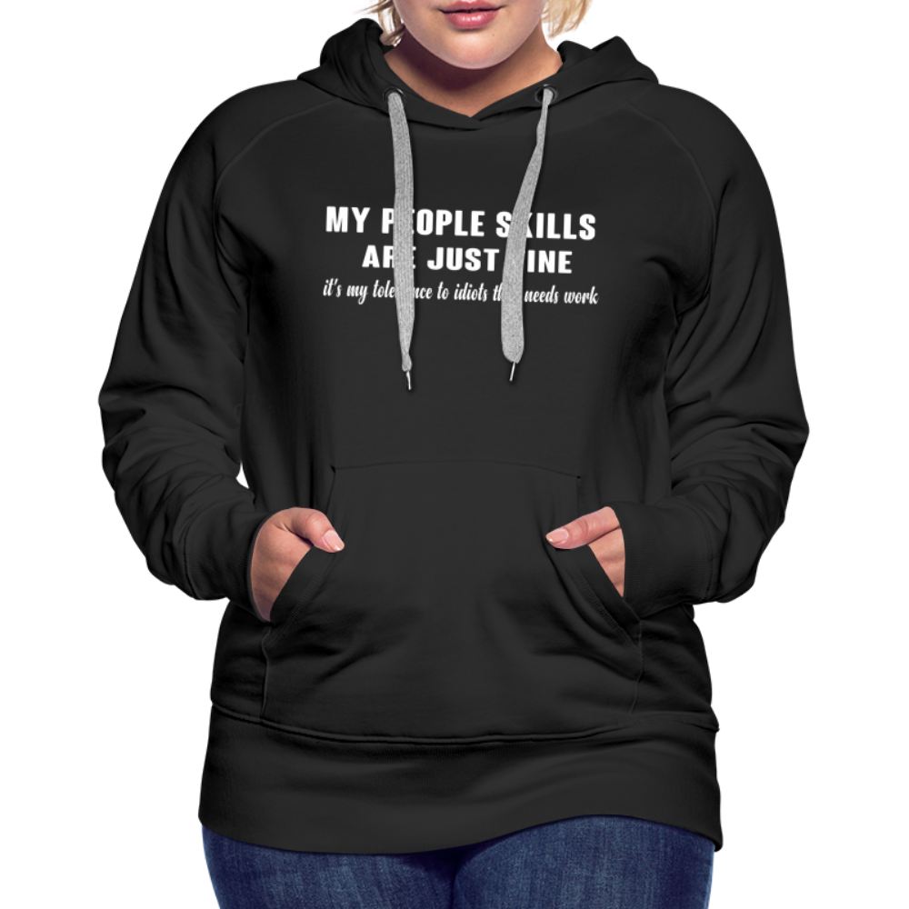 It's My Tolerance To Idiots That Needs Work Women’s Premium Hoodie - black