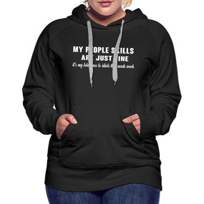 It's My Tolerance To Idiots That Needs Work Women’s Premium Hoodie - black