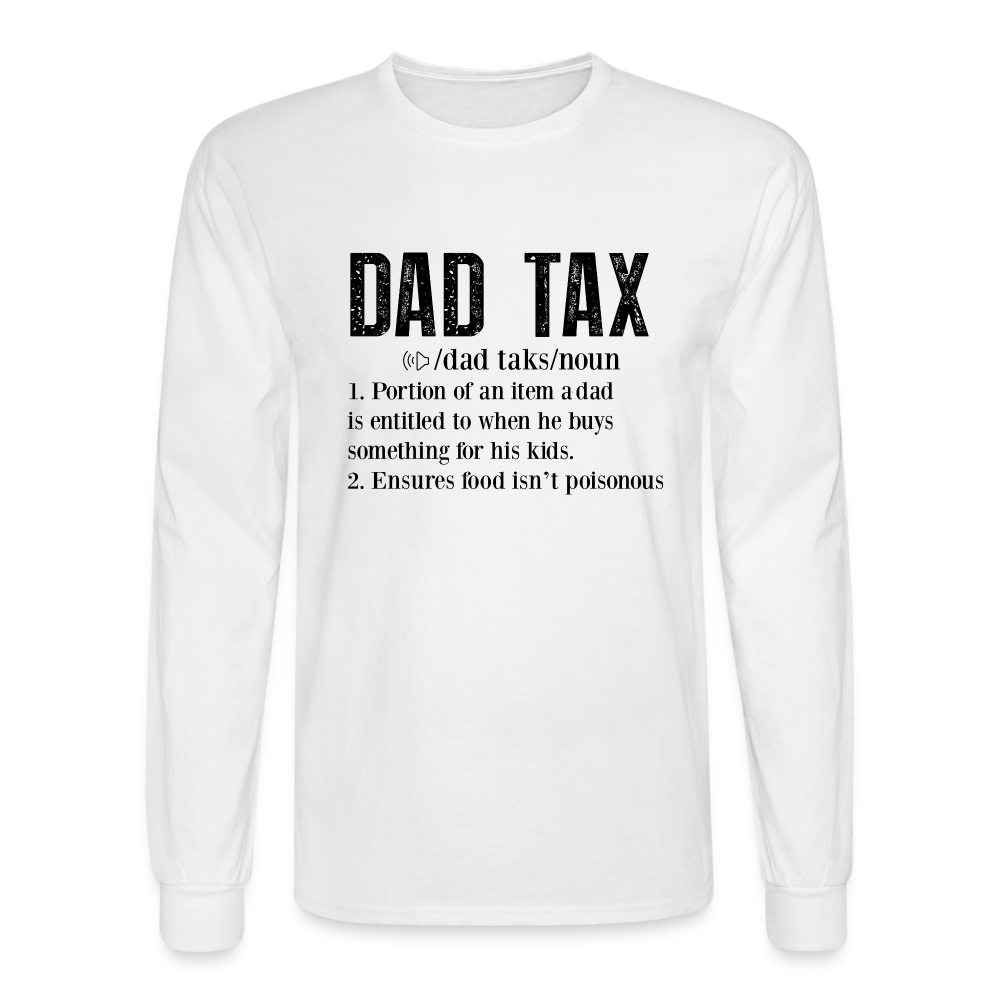 Definition of Dad Tax Long Sleeve T-Shirt - white