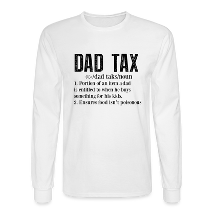 Definition of Dad Tax Long Sleeve T-Shirt - white