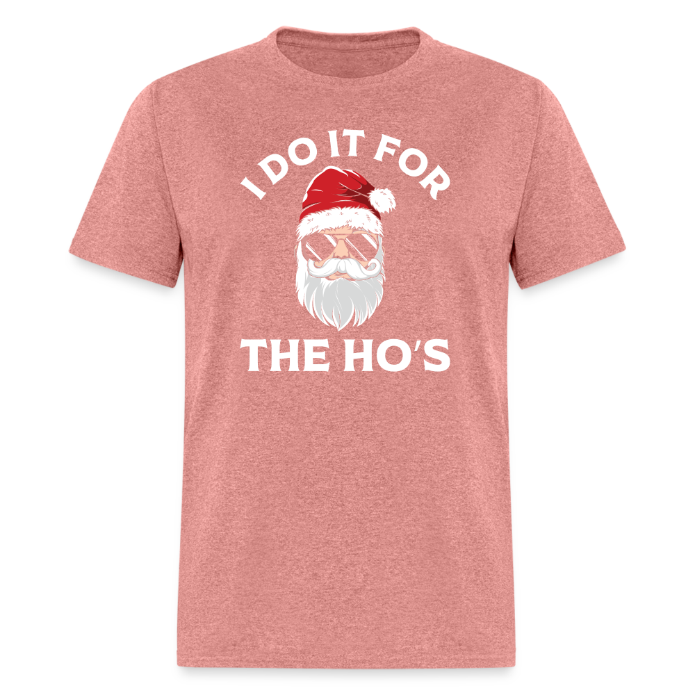 I Do It for the Ho's (Santa) Funny Christmas T-Shirt - heather mauve