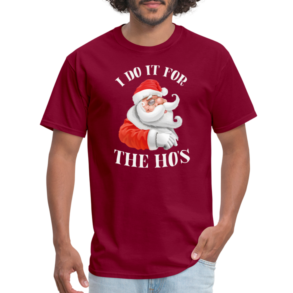 Christmas Santa - I Do It For The Ho's T-Shirt - burgundy