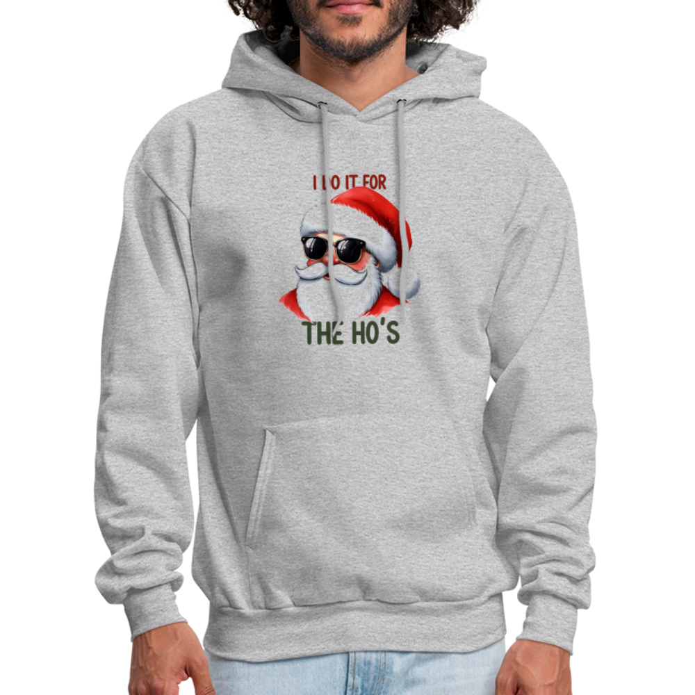 I Do It for the Ho's Hoodie - heather gray