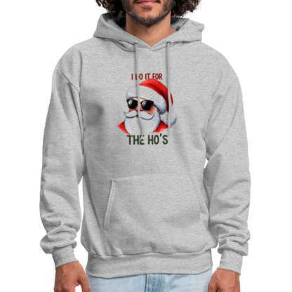 I Do It for the Ho's Hoodie - heather gray