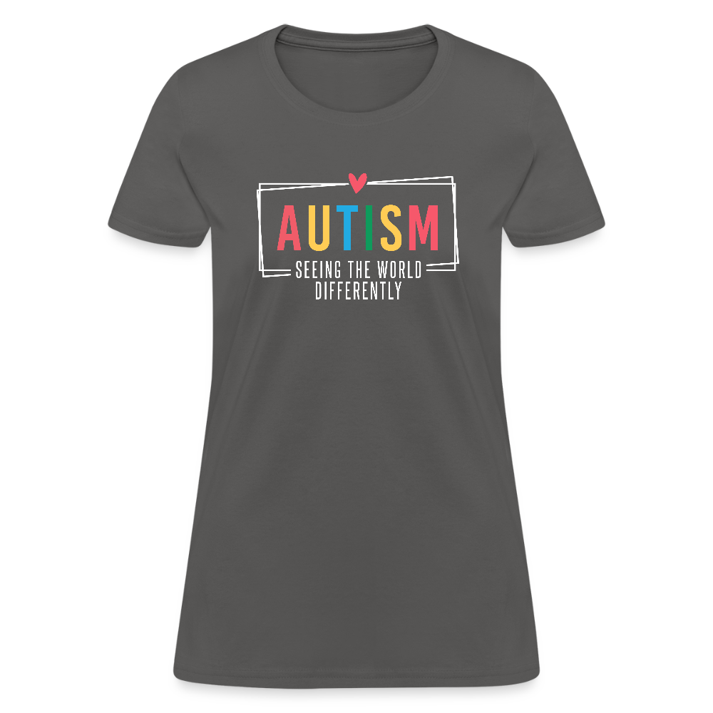 Autism Seeing The World Differently Women's T-Shirt - charcoal