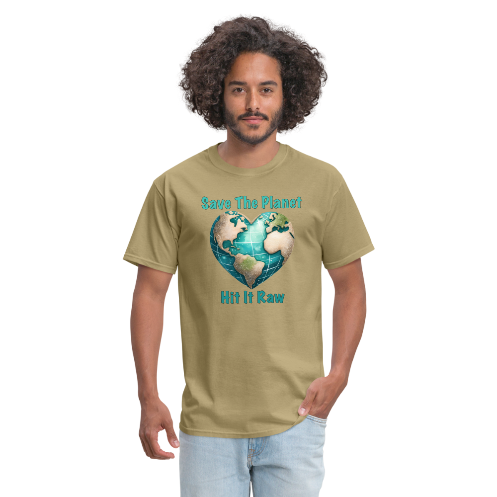 Save The Planet Hit It Raw T-Shirt (Funny Environmental Awareness) - khaki