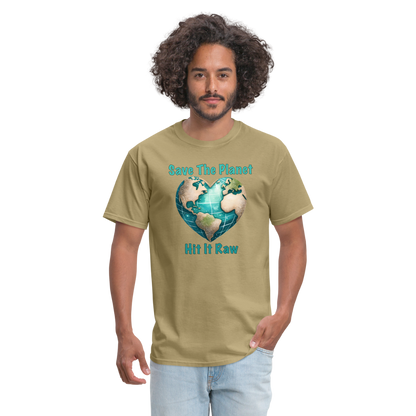 Save The Planet Hit It Raw T-Shirt (Funny Environmental Awareness) - khaki