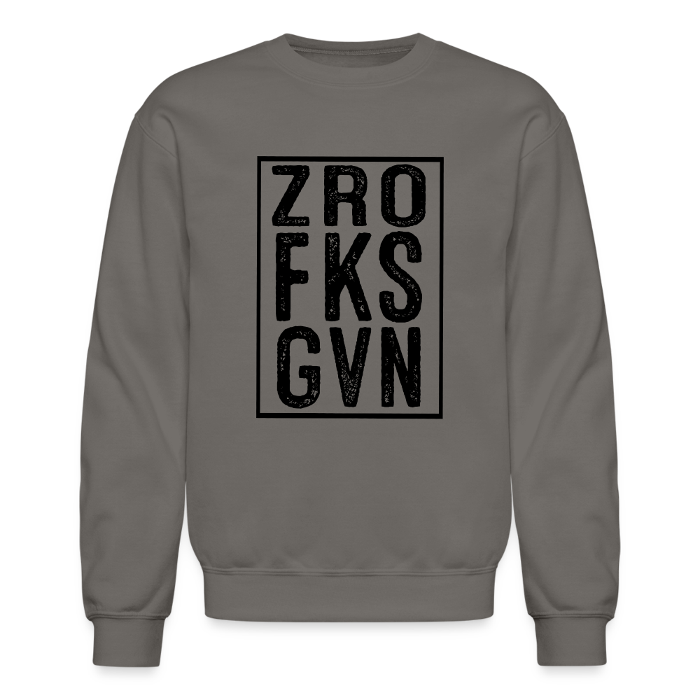 Zero Fucks Given (ZRO FKS GVN) Sweatshirt - asphalt gray