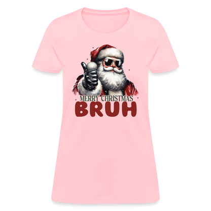 Merry Christmas Bruh Women's Contoured T-Shirt - pink