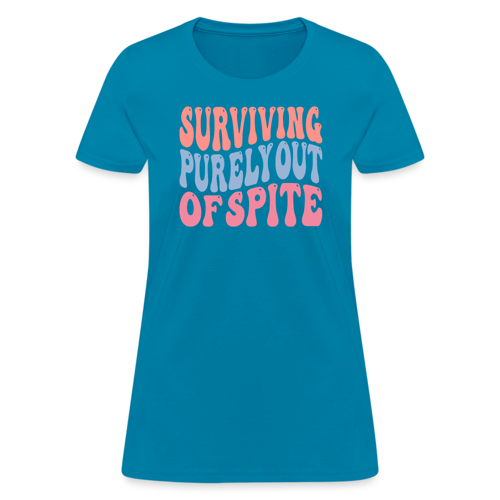 Surviving Purely Out Of Spite Women's T-Shirt - turquoise