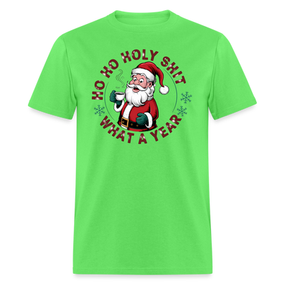 Ho Ho Holy Shit What A Year (Funny Christmas Santa) T-Shirt - kiwi