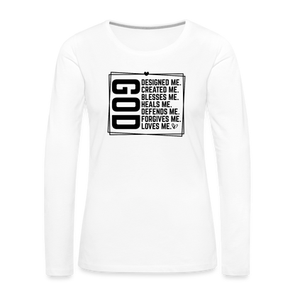 GOD Designed Me Women's Premium Long Sleeve T-Shirt - white