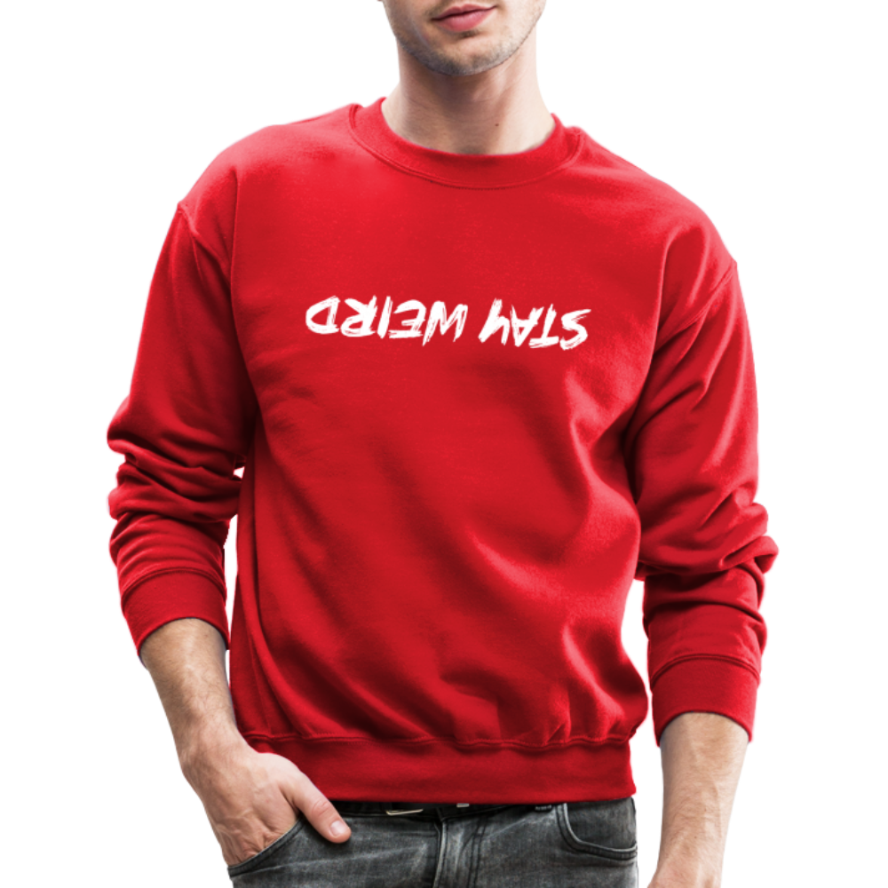 Stay Weird (Upside Down) Sweatshirt - red