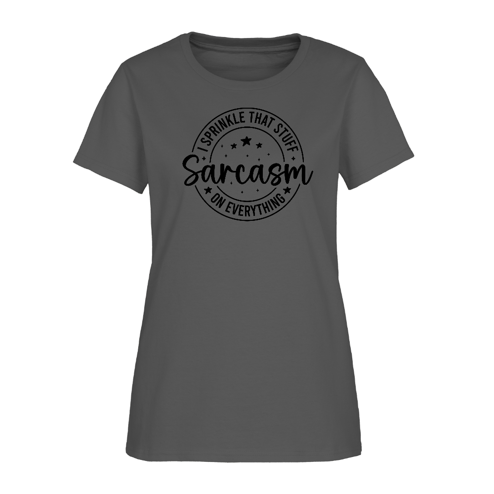 Sarcasm I Sprinkle TSarcasm Women’s Tee – Sprinkle That Stuff On Everythinghat Stuff On Everything Women's T-Shirt - charcoal