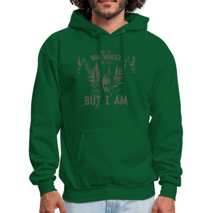 Not All Who Wonder Are Lost, But I Am (Camping Humor) Hoodie - forest green