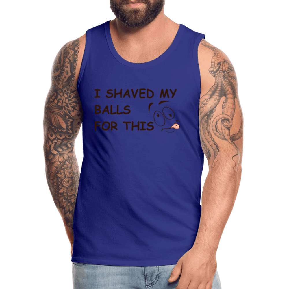 I Shaved My Balls For This (Funny Adult Humor) Men’s Premium Tank Top - royal blue