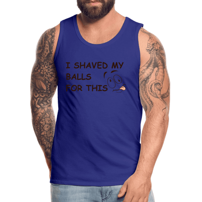 I Shaved My Balls For This (Funny Adult Humor) Men’s Premium Tank Top - royal blue