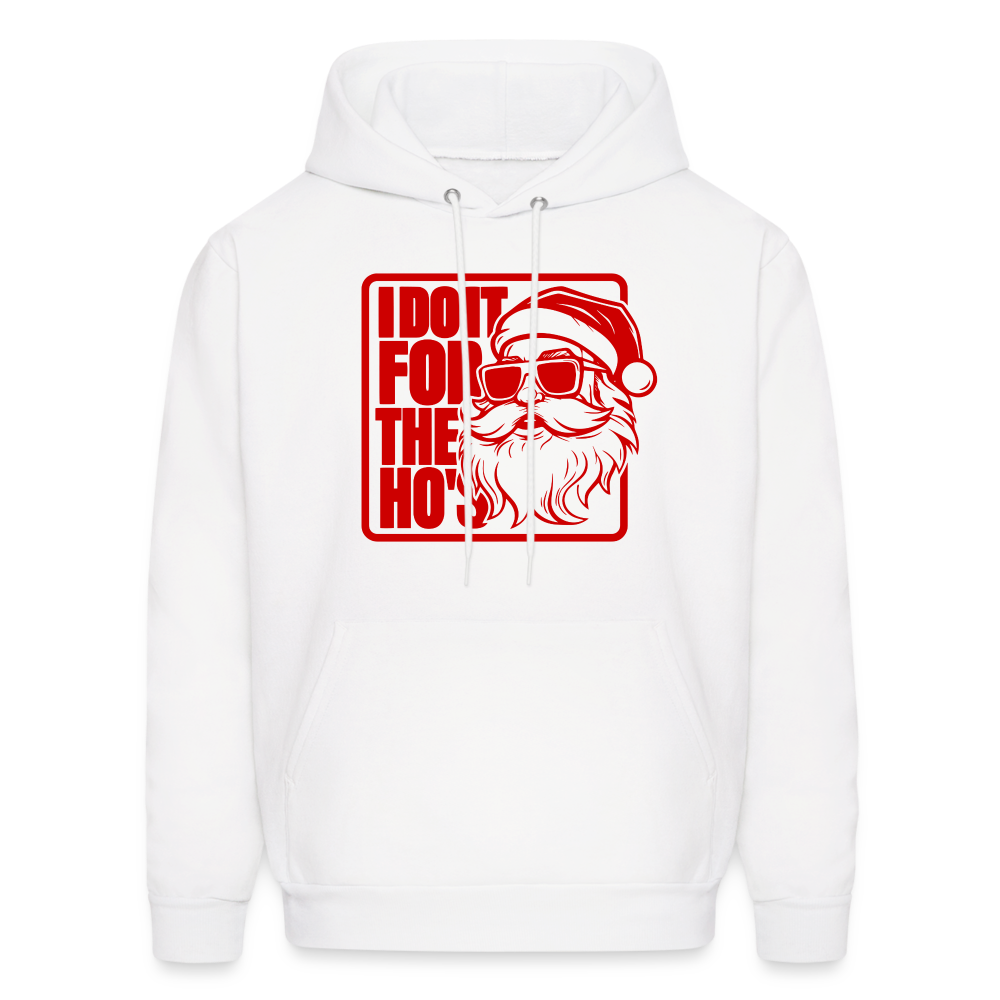 I Do It for the Ho's Funny Christmas Santa Hoodie - white