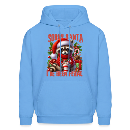 Sorry Santa I've Been Feral Hoodie - carolina blue