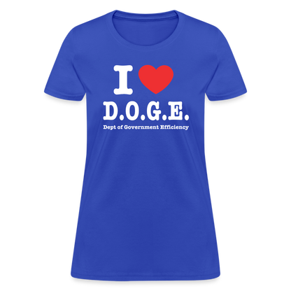 I Love DOGE (Dept of Government Efficiency) Women's Contoured T-Shirt - royal blue