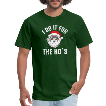 I Do It for the Ho's (Christmas) Funny Santa T-Shirt - forest green