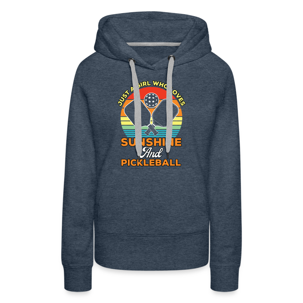 Just A Girl Who Loves Sunshine and Pickleball Premium Hoodie - heather denim