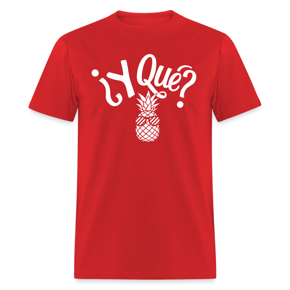 Y Que Piña (Latin Attitude) T-Shirt - red