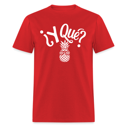 Y Que Piña (Latin Attitude) T-Shirt - red