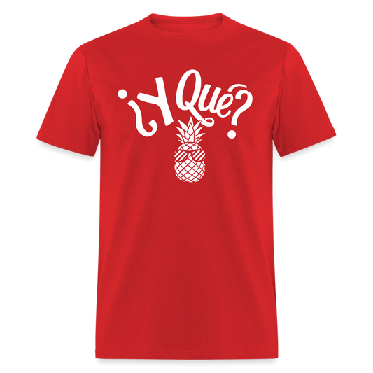 Y Que Piña (Latin Attitude) T-Shirt - red