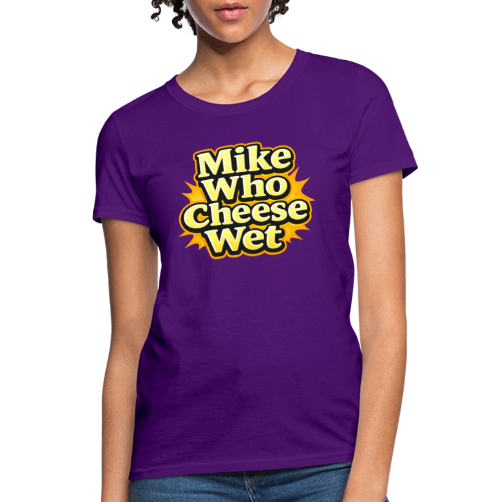 Mike Who Cheese Wet Women's T-Shirt - purple