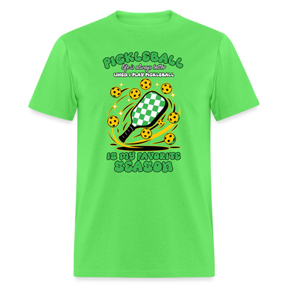 Pickleball Is My Favorite Season T-Shirt - kiwi