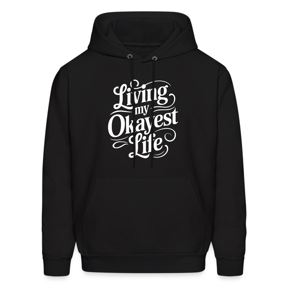 Living My Okayest Life Hoodie - black