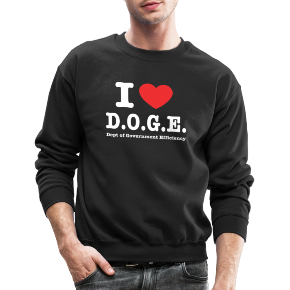 I Love DOGE (Dept of Government Efficiency) Sweatshirt - black