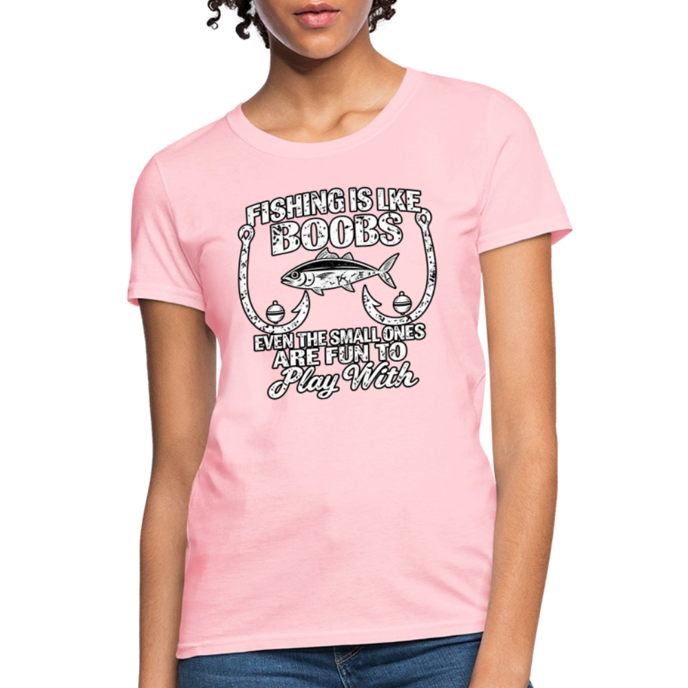 Fishing Is Like Boobs – Funny Women’s Fishing T-Shirt Color: Pink
