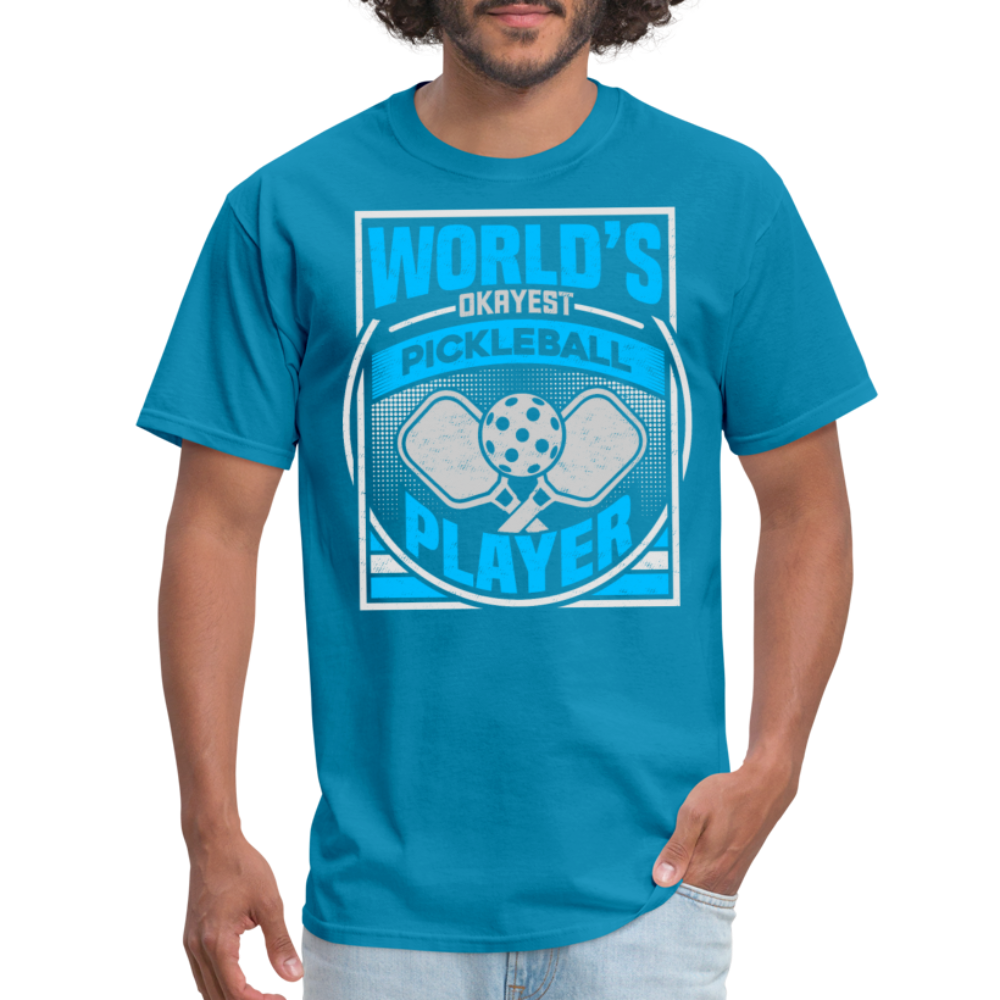 World's Okayest Pickleball Player T-Shirt - turquoise