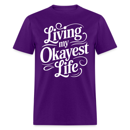 Living My Okayest Life T-Shirt - purple