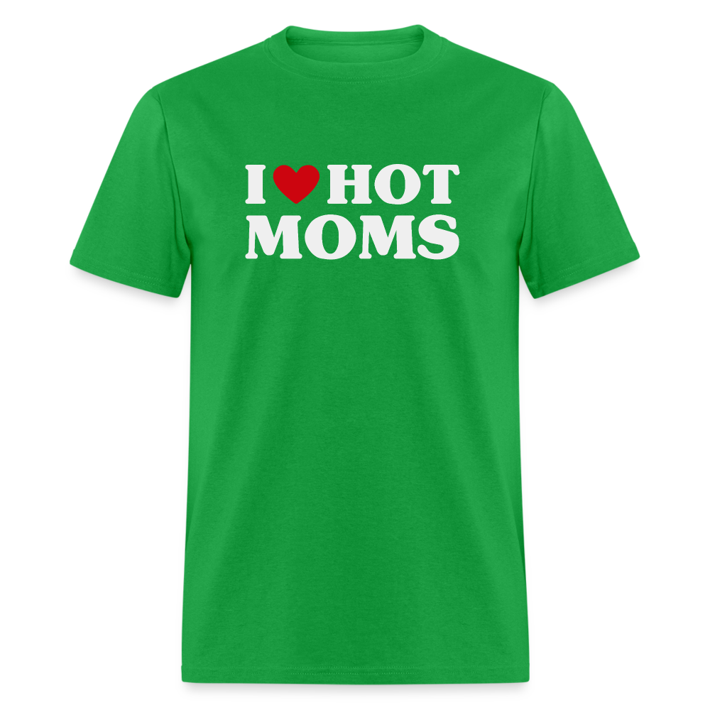 I Heart Hot Moms (Funny I Love Hot Moms) T-Shirt - bright green