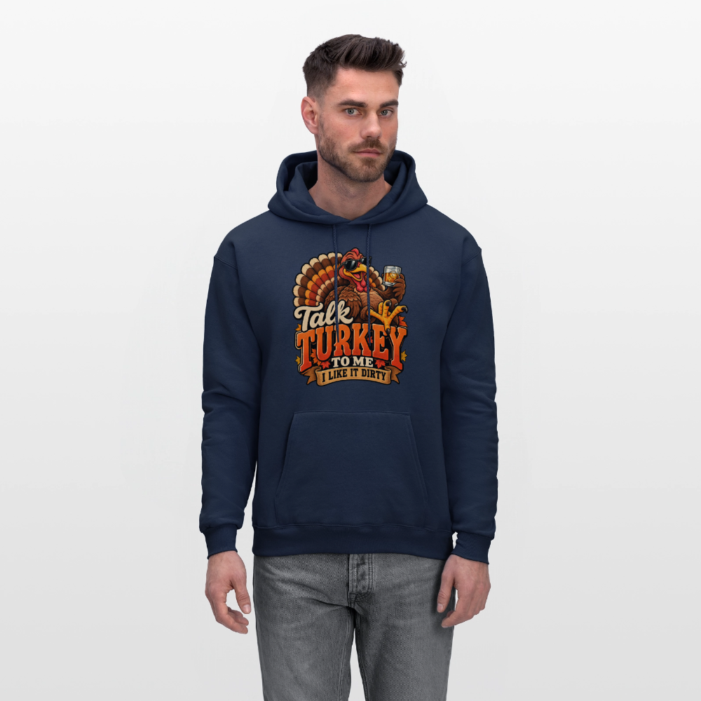 Talk Turkey to Me – I Like It Dirty Hoodie - navy