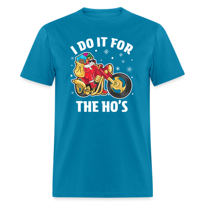 Christmas Biker Santa Riding Motorcycle I Do It For The Ho's T-Shirt - turquoise