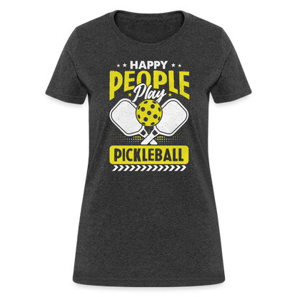 Happy People Play Pickleball Women's Contoured T-Shirt - heather black