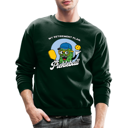 My Retirement Plan: Pickleball Sweatshirt - forest green