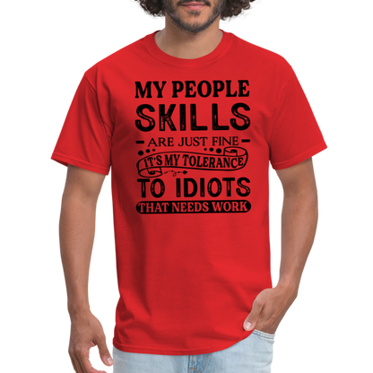 It's My Tolerance To Idiots That Needs Work T-Shirt - red