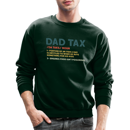 Dad Tax Meaning Sweatshirt (Da Taks / Noun) - forest green