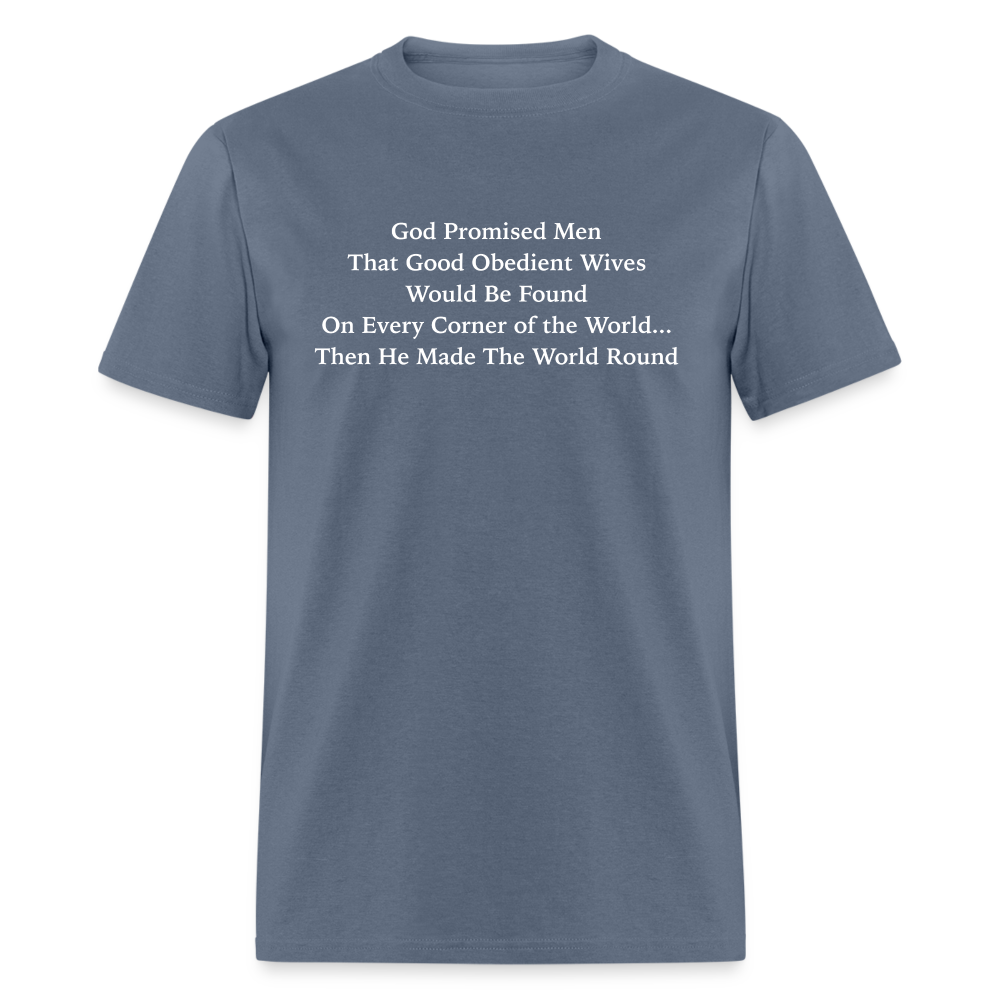 God Promised Men Good Obedient Wives T-Shirt - denim